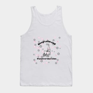 keep calm and passover that wine Tank Top